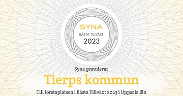 En gul bild med texten: Syna. Bästa tillväxt 2023. Syna gratulerar Tierps kommun till första platsen i Bästa tillväxt 2023 i Uppsala län.