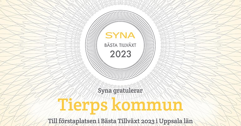 En gul bild med texten: Syna. Bästa tillväxt 2023. Syna gratulerar Tierps kommun till första platsen i Bästa tillväxt 2023 i Uppsala län.